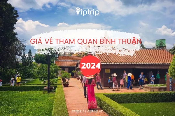 Giá vé tham quan Bình Thuận 2024