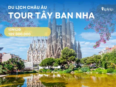 Tour Tây Ban Nha 13 ngày 12 đêm từ Hà Nội