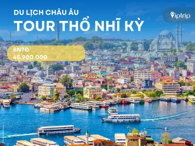 Tour Thổ Nhĩ Kỳ 8 ngày 7 đêm từ Hà Nội