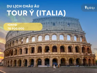 Tour Ý (Italia) 10 ngày 9 đêm từ Hà Nội