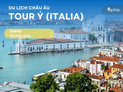 Tour Ý (Italia) 10 ngày 9 đêm từ Hà Nội